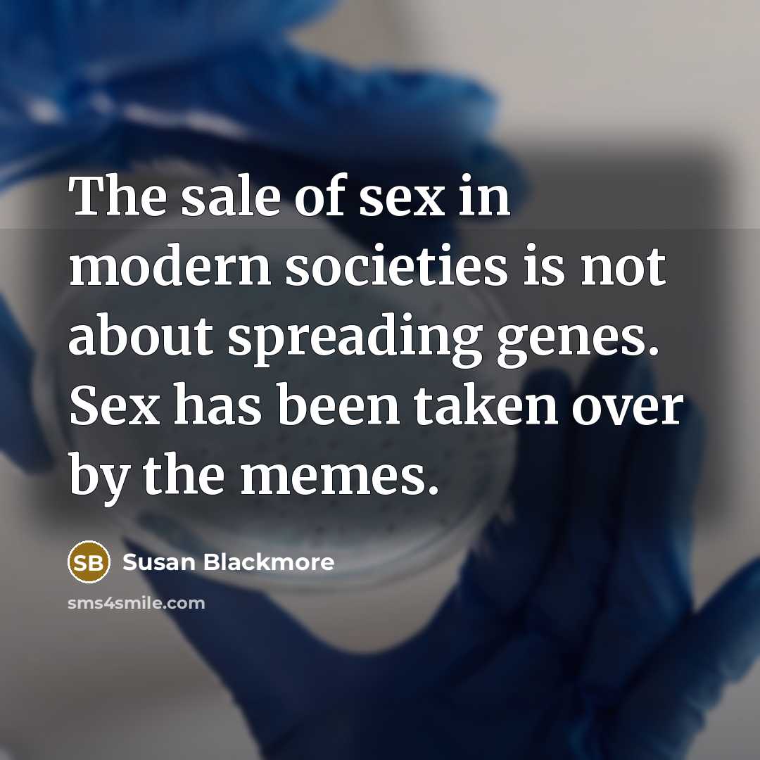 “The sale of sex in modern societies is not about…” quote by Susan Blackmore