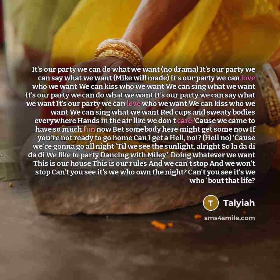 “It's our party we can do what we want (no…” quote by Talyiah