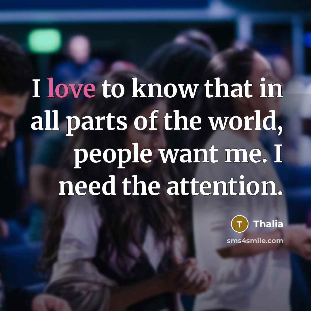 “I love to know that in all parts of the…” quote by Thalia