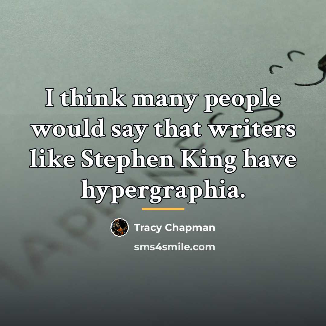 “I think many people would say that writers like Stephen…” quote by Tracy Chapman