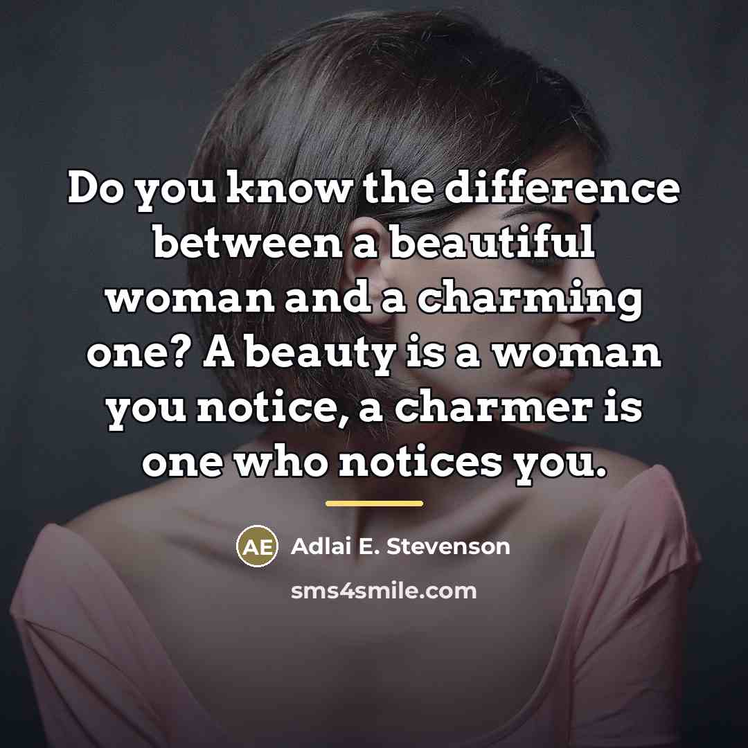 “Do you know the difference between a beautiful woman and…” quote by Adlai E. Stevenson