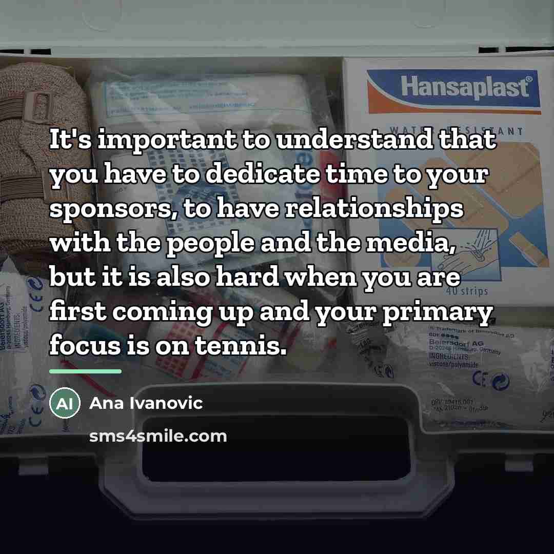 “It's important to understand that you have to dedicate time…” quote by Ana Ivanovic