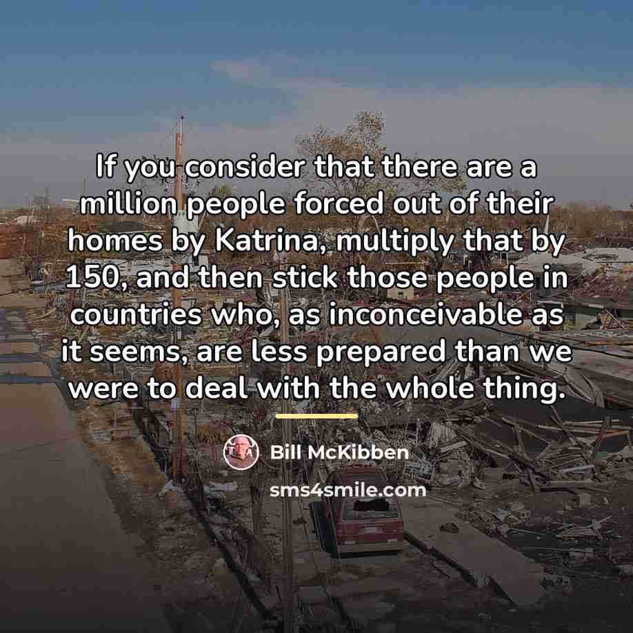 “If you consider that there are a million people forced…” quote by Bill McKibben
