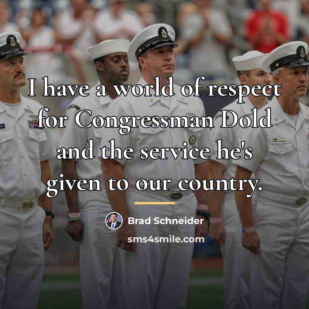 “I have a world of respect for Congressman Dold and…” quote by Brad Schneider