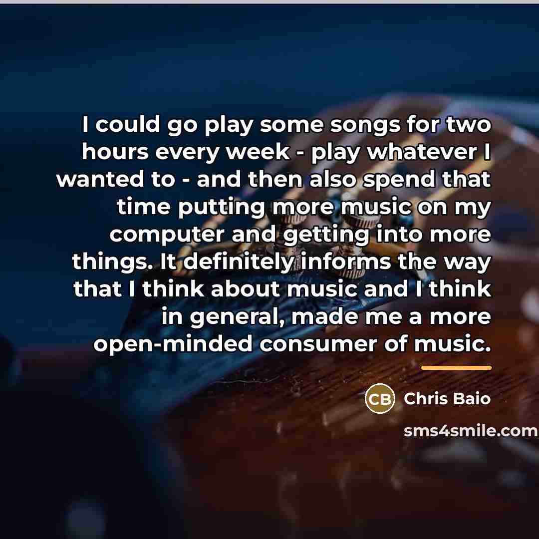 “I could go play some songs for two hours every…” quote by Chris Baio