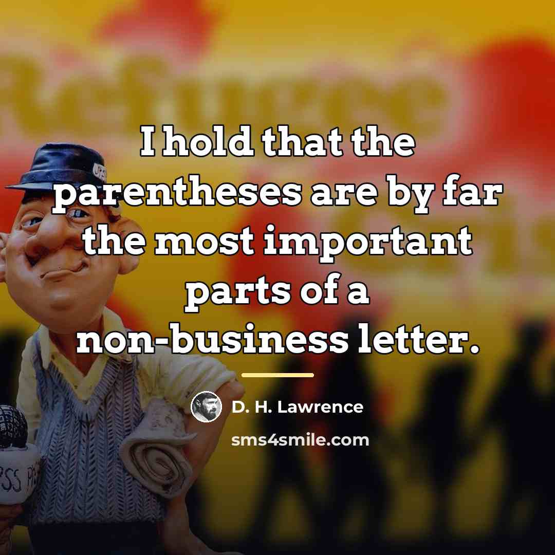 “I hold that the parentheses are by far the most…” quote by D. H. Lawrence