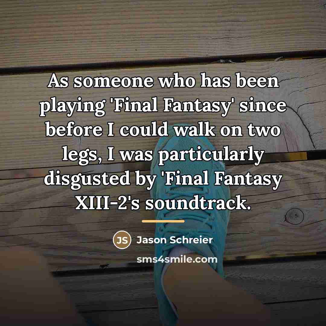 “As someone who has been playing 'Final Fantasy' since before…” quote by Jason Schreier