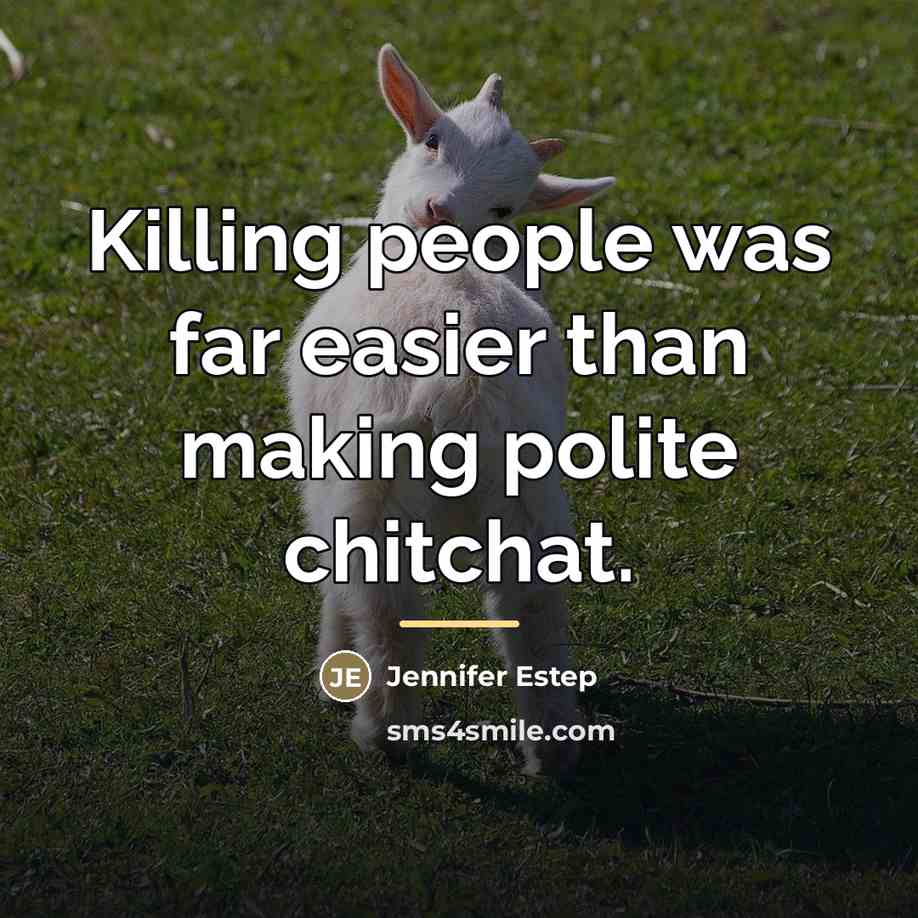 “Killing people was far easier than making polite chitchat.…” quote by Jennifer Estep