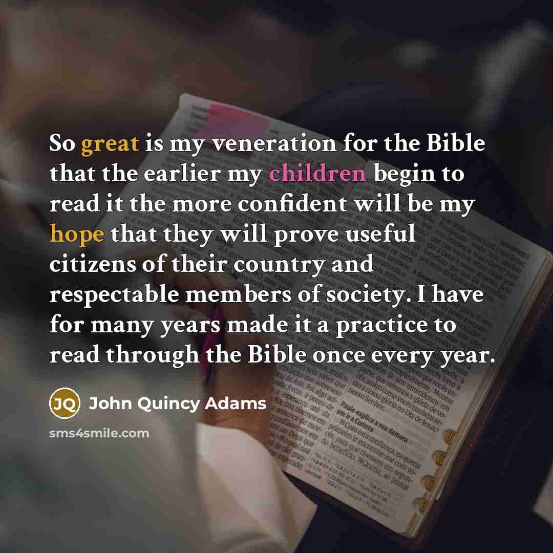“So great is my veneration for the Bible that the…” quote by John Quincy Adams