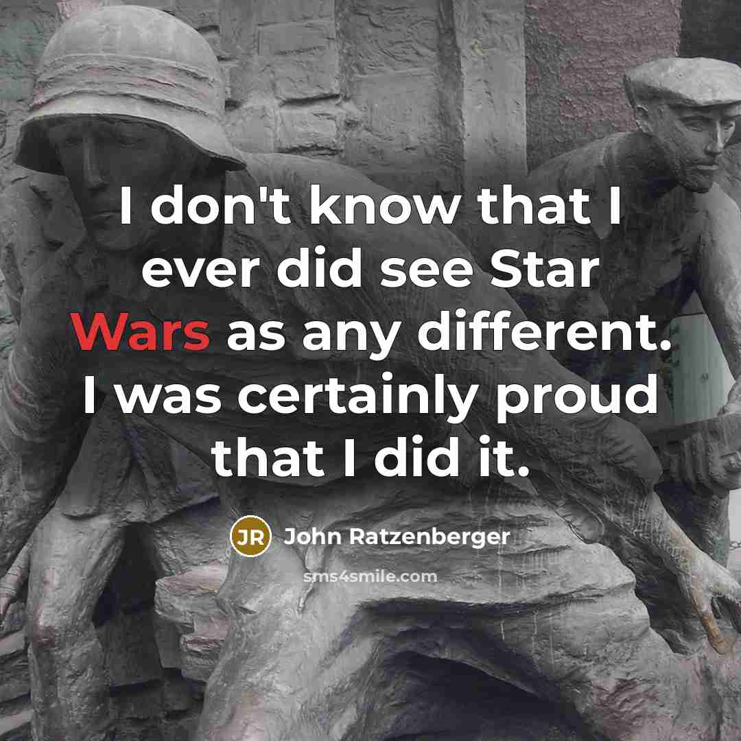 “I don't know that I ever did see Star Wars…” quote by John Ratzenberger