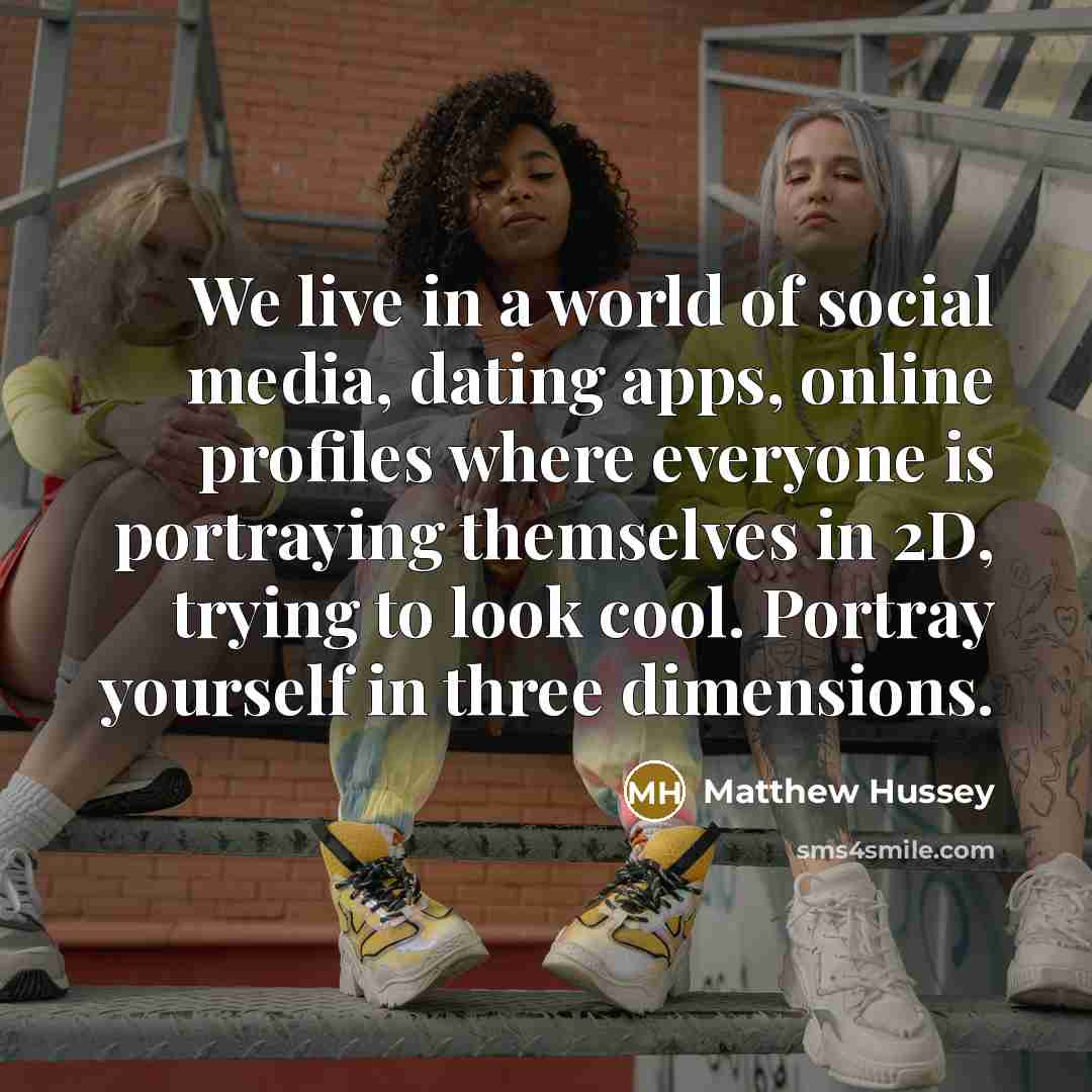 “We live in a world of social media, dating apps,…” quote by Matthew Hussey