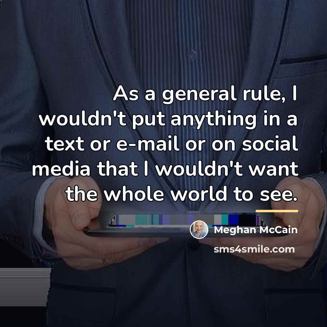 “As a general rule, I wouldn't put anything in a…” quote by Meghan McCain