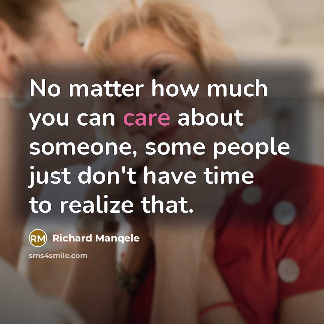 “No matter how much you can care about someone, some…” quote by Richard Manqele