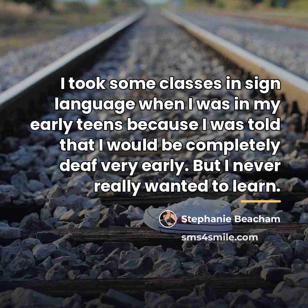 “I took some classes in sign language when I was…” quote by Stephanie Beacham