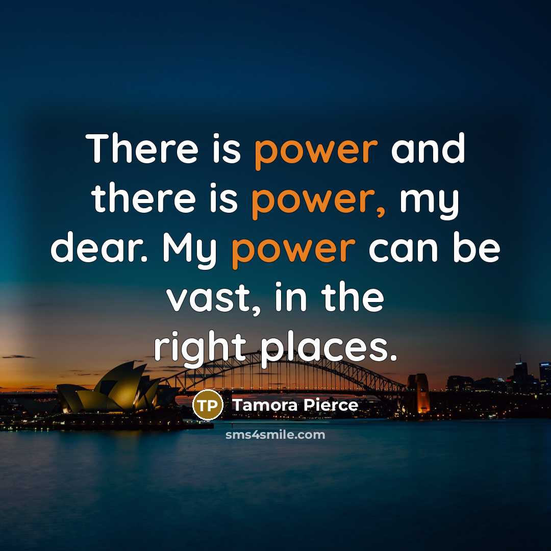 “There is power and there is power, my dear. My…” quote by Tamora Pierce
