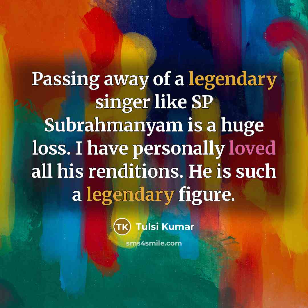 “Passing away of a legendary singer like SP Subrahmanyam is…” quote by Tulsi Kumar