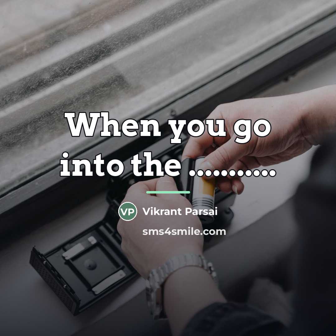 “When you go into the ...........…” quote by Vikrant Parsai