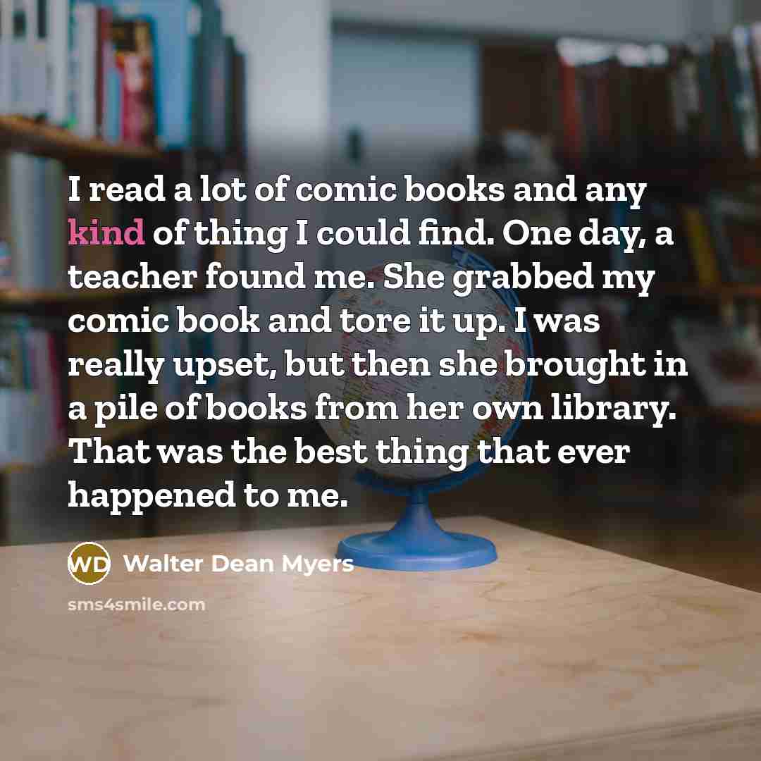 “I read a lot of comic books and any kind…” quote by Walter Dean Myers