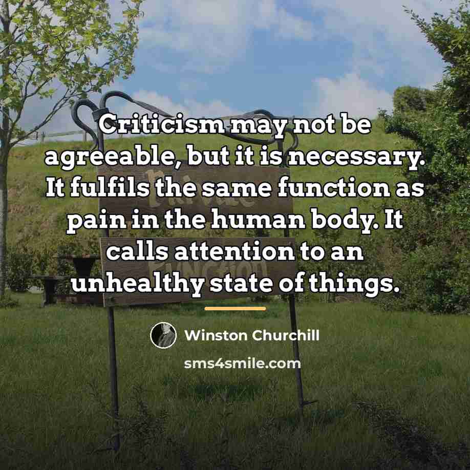 “Criticism may not be agreeable, but it is necessary. It…” quote by Winston Churchill