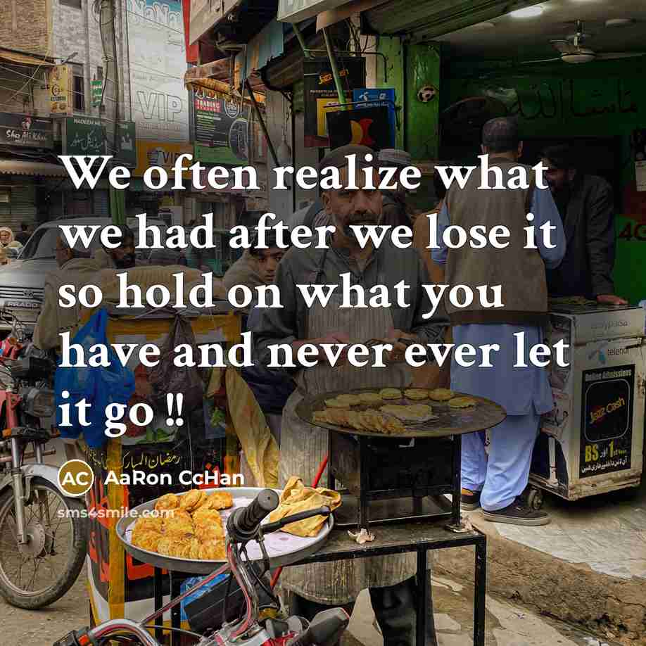“We often realize what we had after we lose it…” quote by AaRon CcHan