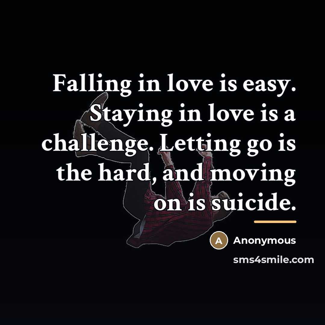 “Falling in love is easy. Staying in love is a…” quote by Anonymous