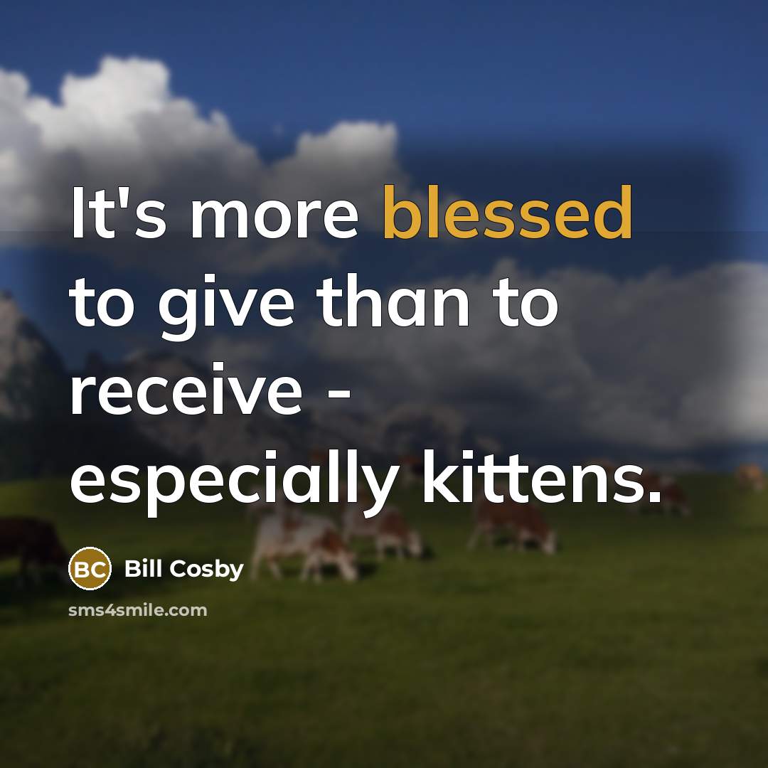 “It's more blessed to give than to receive - especially…” quote by Bill Cosby
