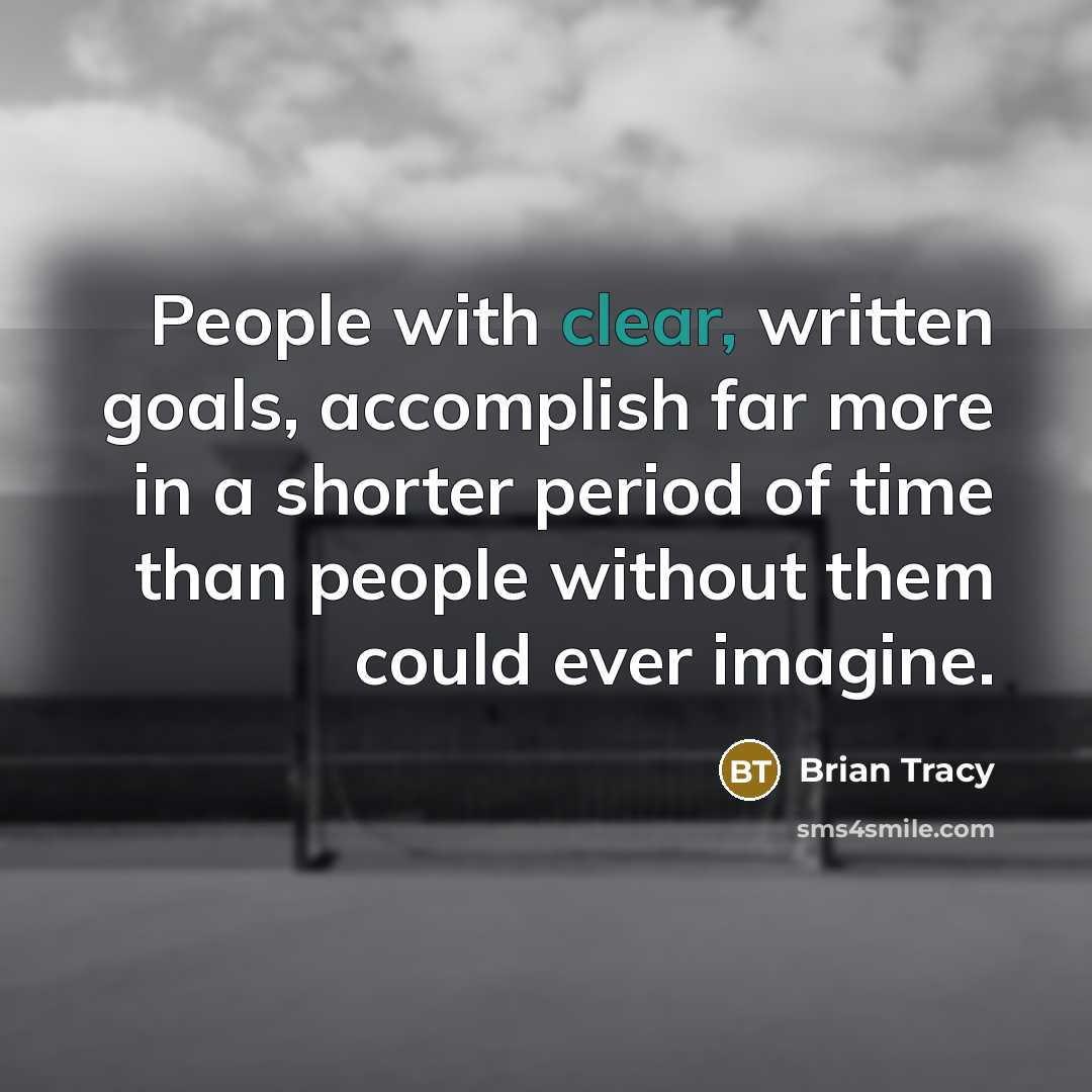 “People with clear, written goals, accomplish far more in a…” quote by Brian Tracy
