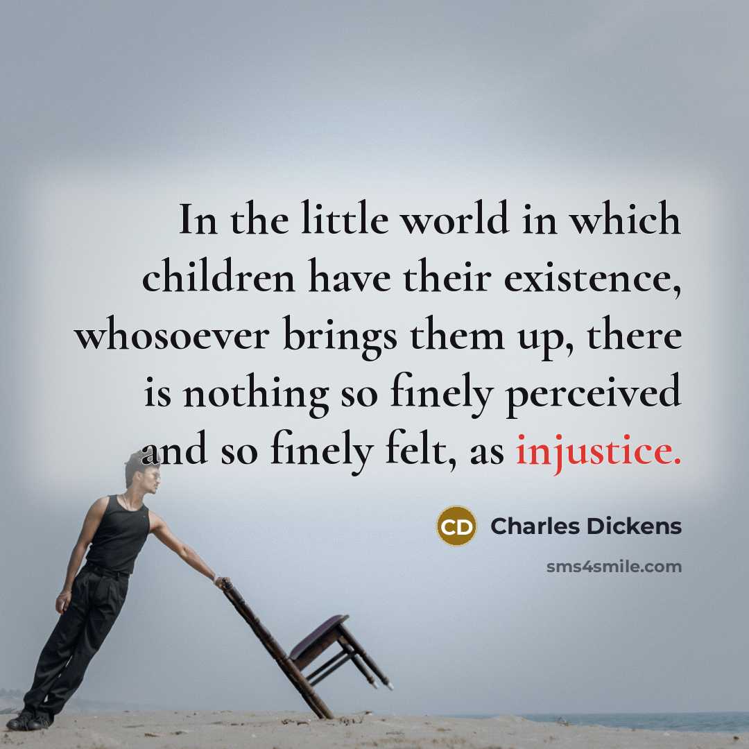 “In the little world in which children have their existence,…” quote by Charles Dickens