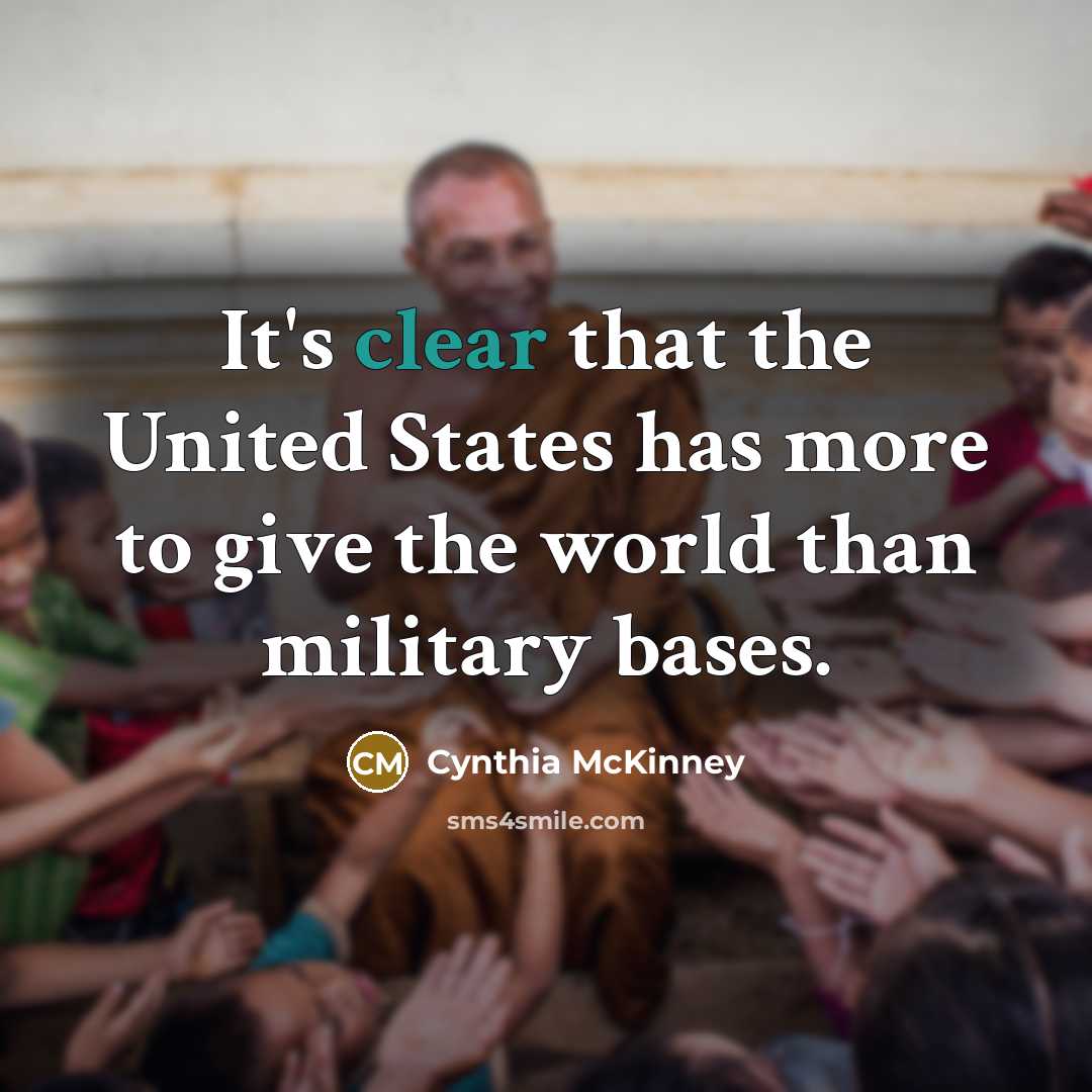 “It's clear that the United States has more to give…” quote by Cynthia McKinney