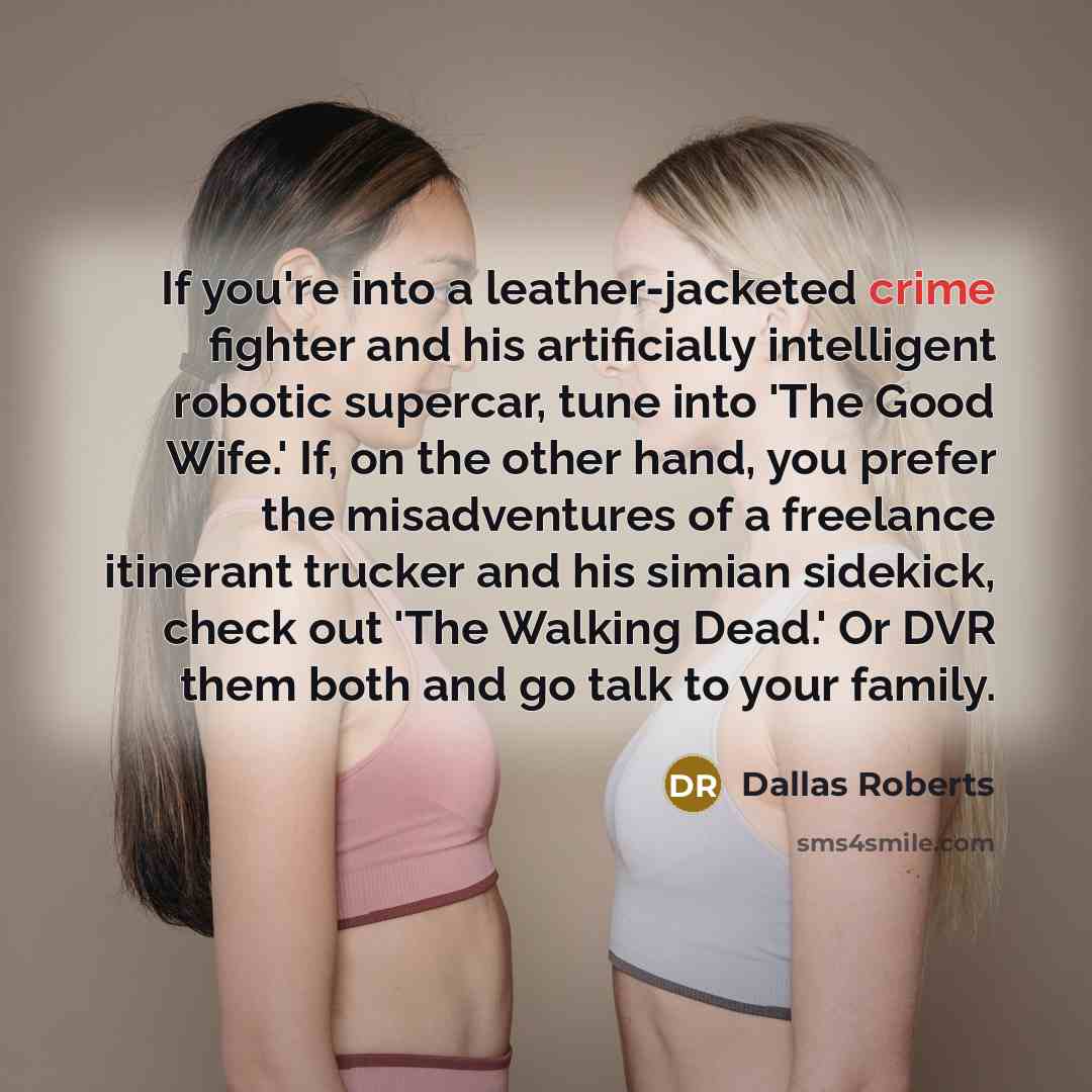 “If you're into a leather-jacketed crime fighter and his artificially…” quote by Dallas Roberts