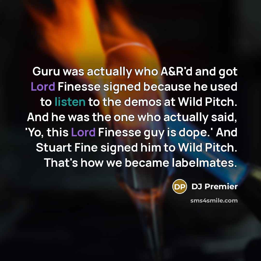 “Guru was actually who A&R'd and got Lord Finesse signed…” quote by DJ Premier