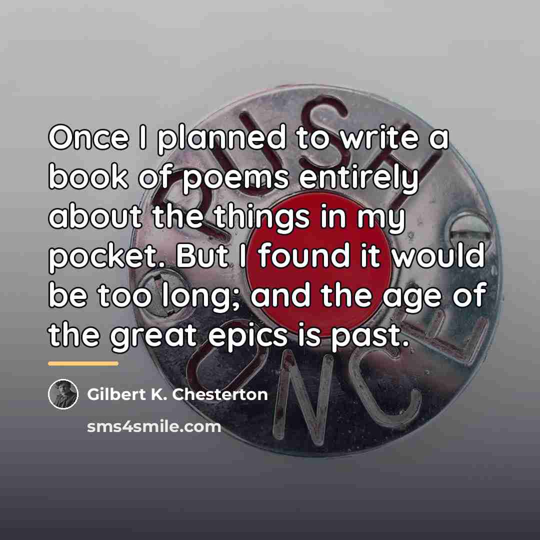 “Once I planned to write a book of poems entirely…” quote by Gilbert K. Chesterton