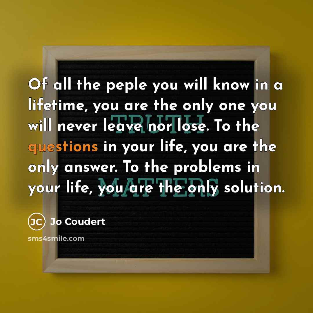“Of all the peple you will know in a lifetime,…” quote by Jo Coudert