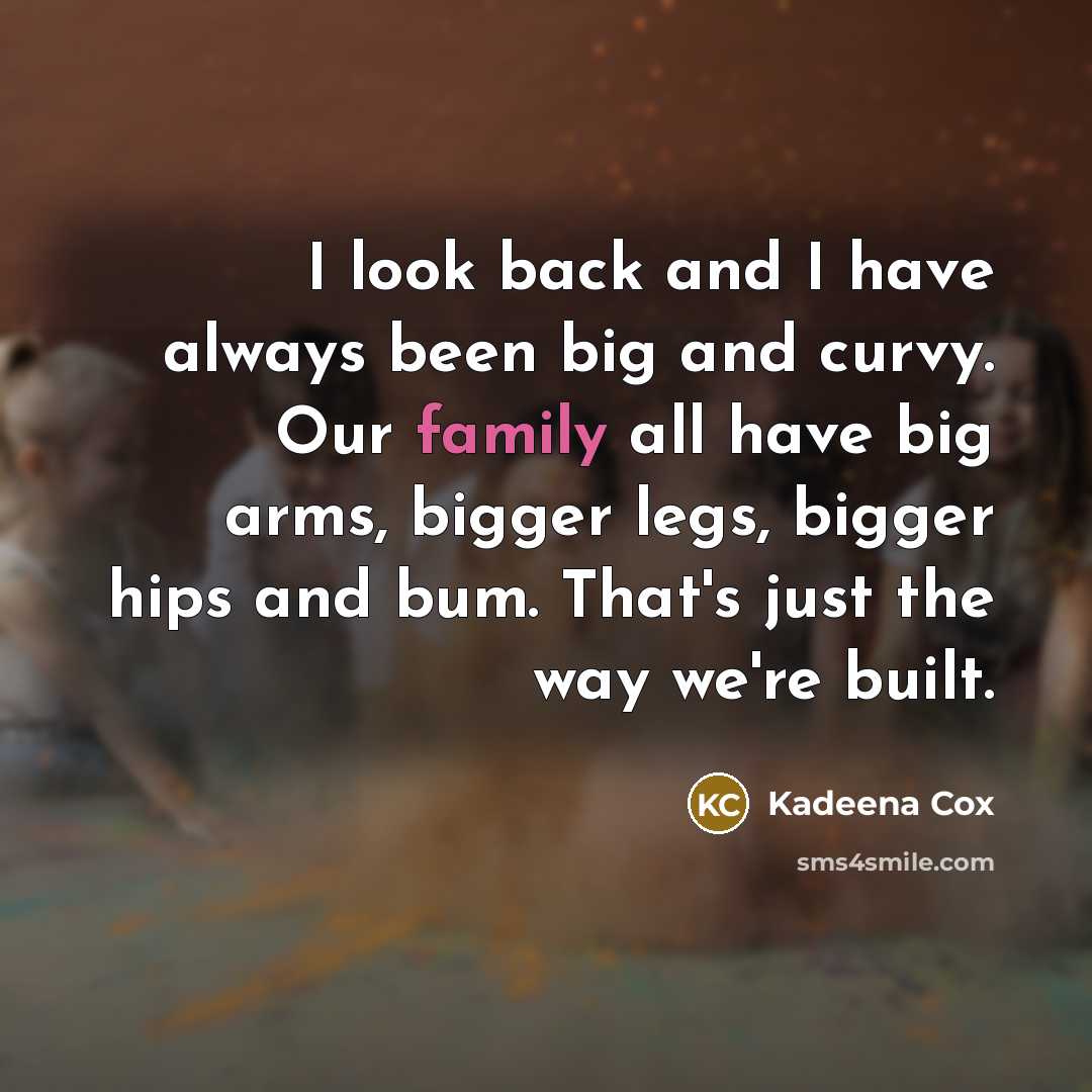 “I look back and I have always been big and…” quote by Kadeena Cox