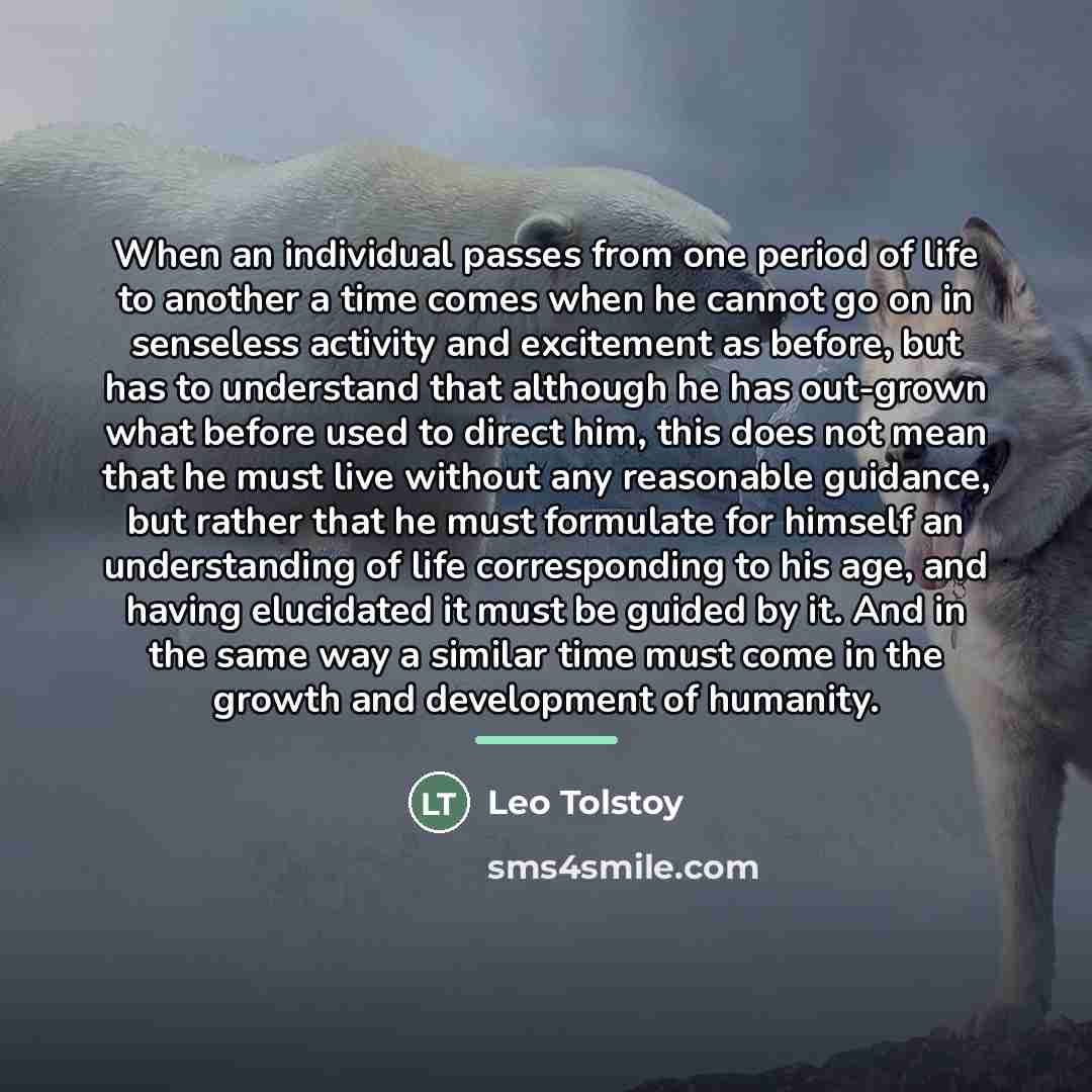 “When an individual passes from one period of life to…” quote by Leo Tolstoy