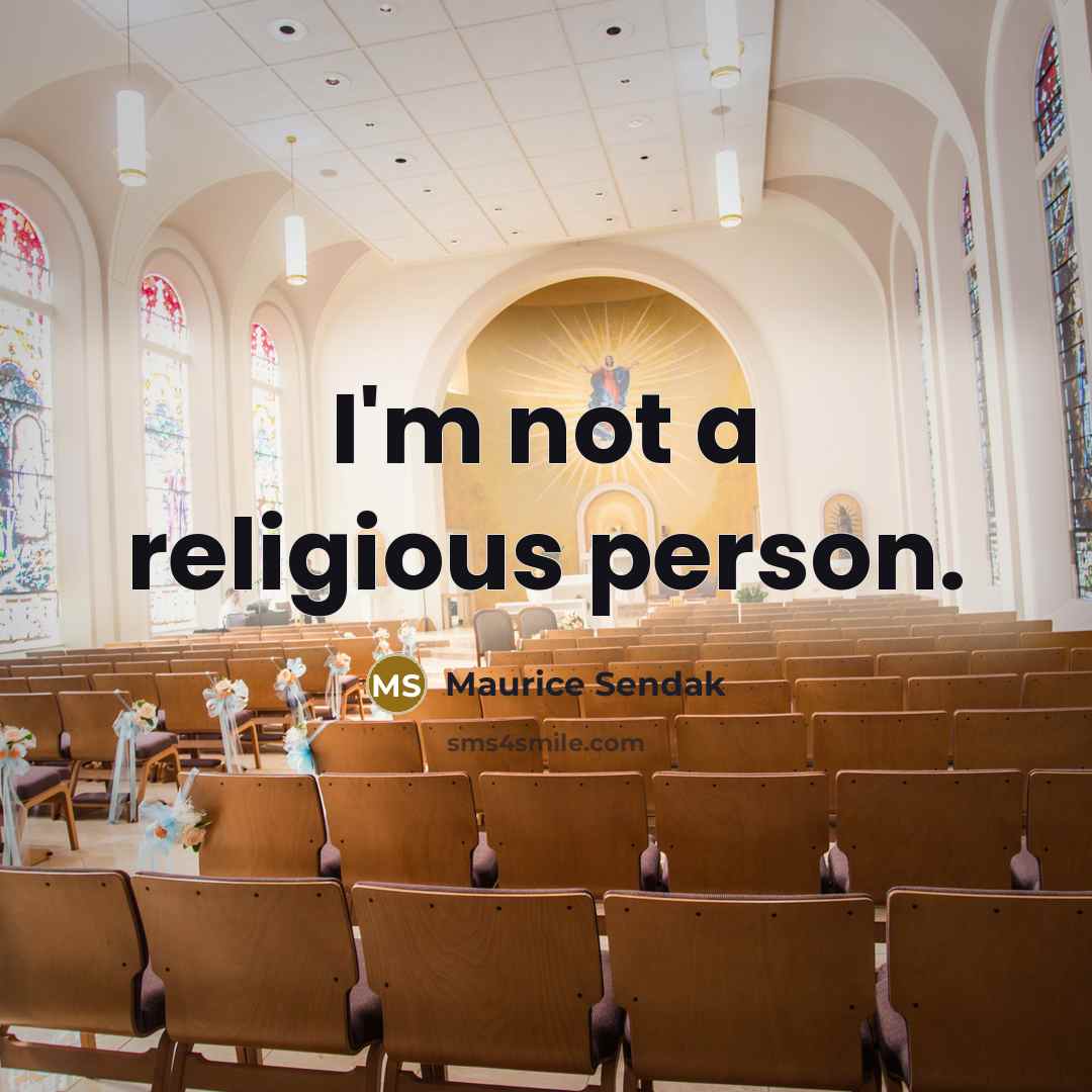 “I'm not a religious person.” quote by Maurice Sendak