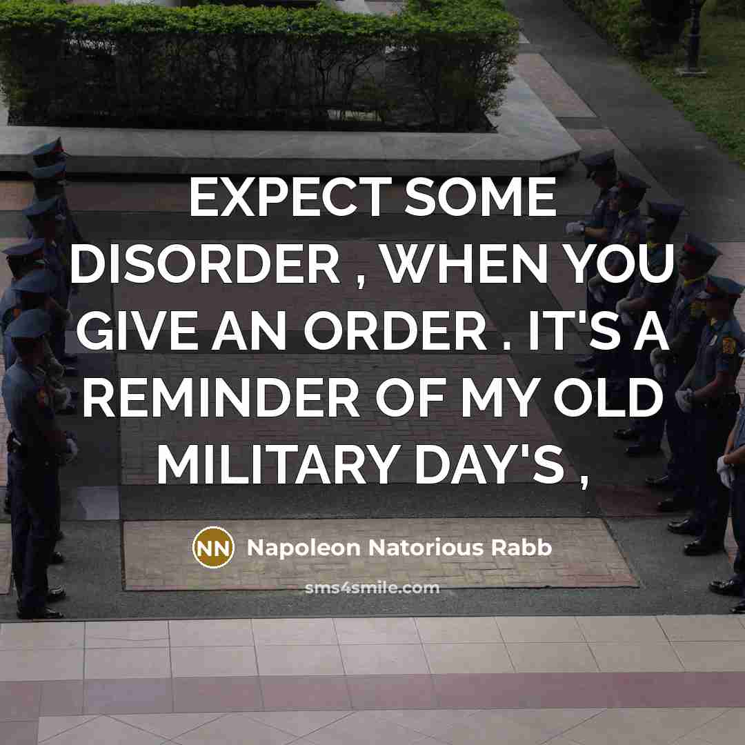 “EXPECT SOME DISORDER , WHEN YOU GIVE AN ORDER .…” quote by Napoleon Natorious Rabb