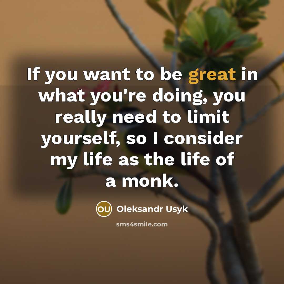 “If you want to be great in what you're doing,…” quote by Oleksandr Usyk