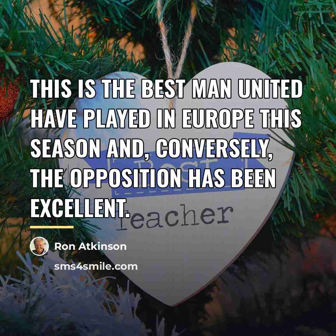 “This is the best Man United have played in Europe…” quote by Ron Atkinson