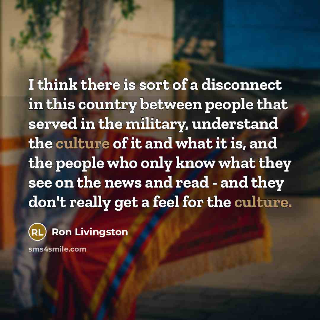 “I think there is sort of a disconnect in this…” quote by Ron Livingston