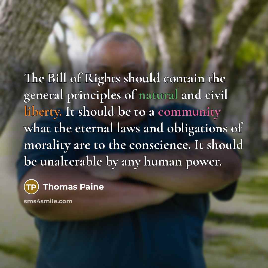 “The Bill of Rights should contain the general principles of…” quote by Thomas Paine