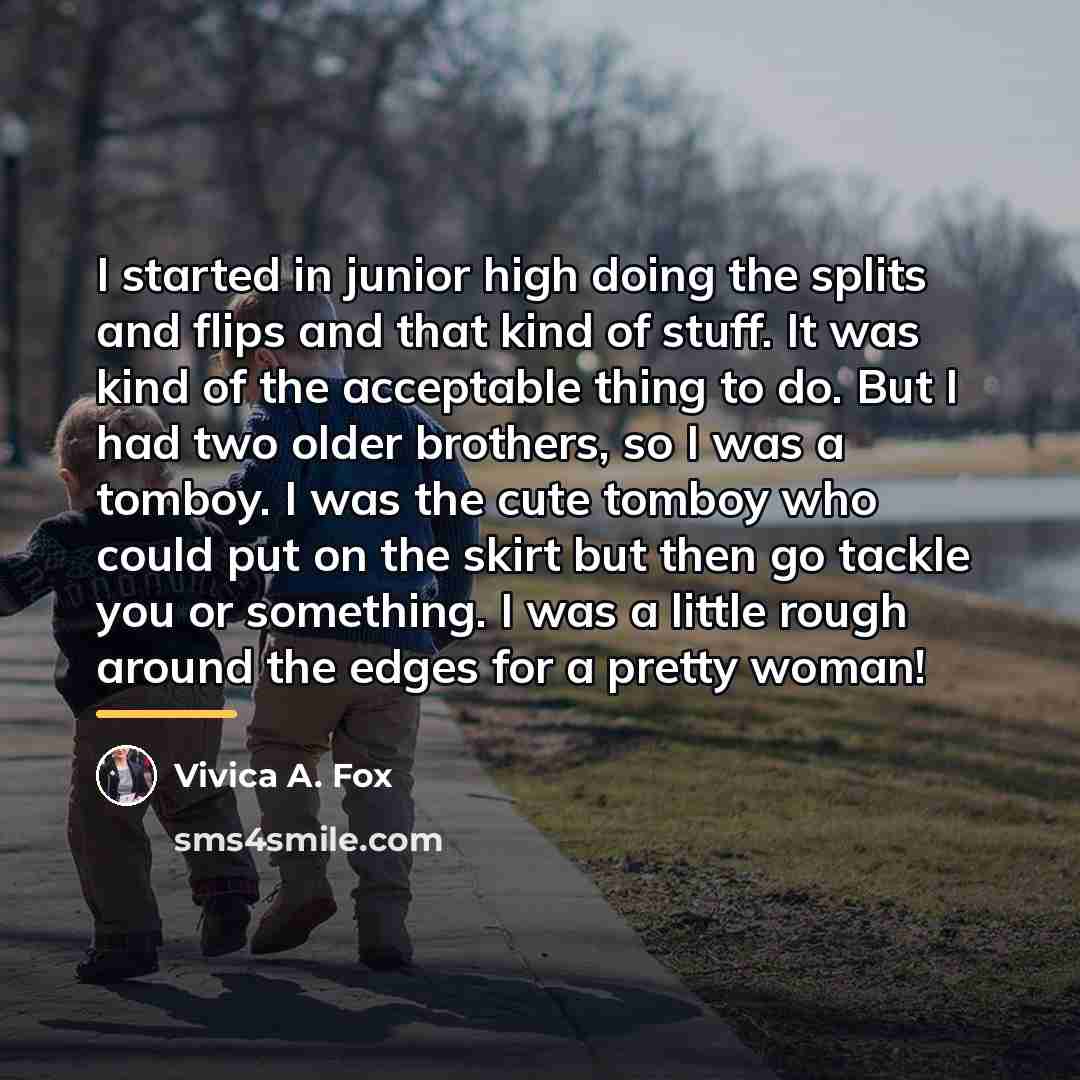 “I started in junior high doing the splits and flips…” quote by Vivica A. Fox