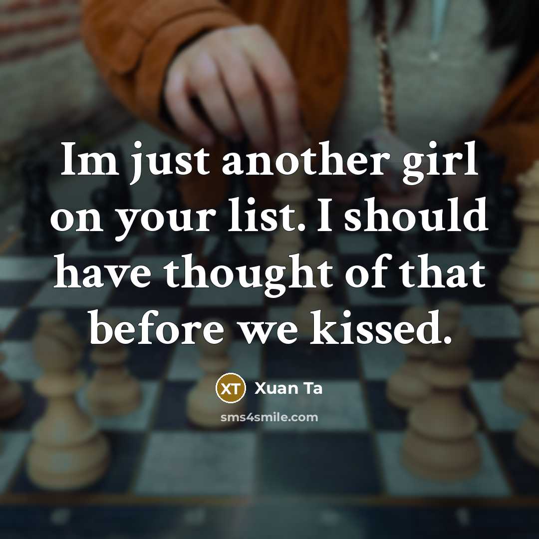 “Im just another girl on your list. I should have…” quote by Xuan Ta