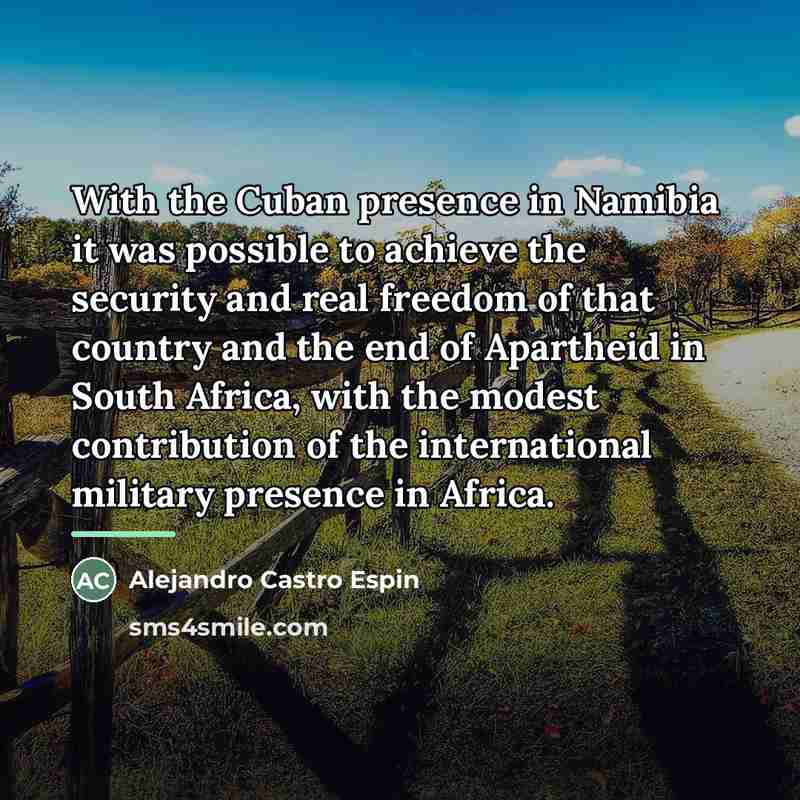 “With the Cuban presence in Namibia it was possible to…” quote by Alejandro Castro Espin