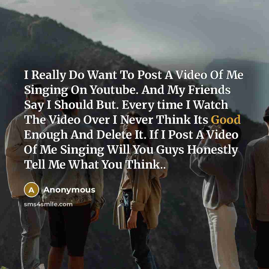 “I Really Do Want To Post A Video Of Me…” quote by Anonymous