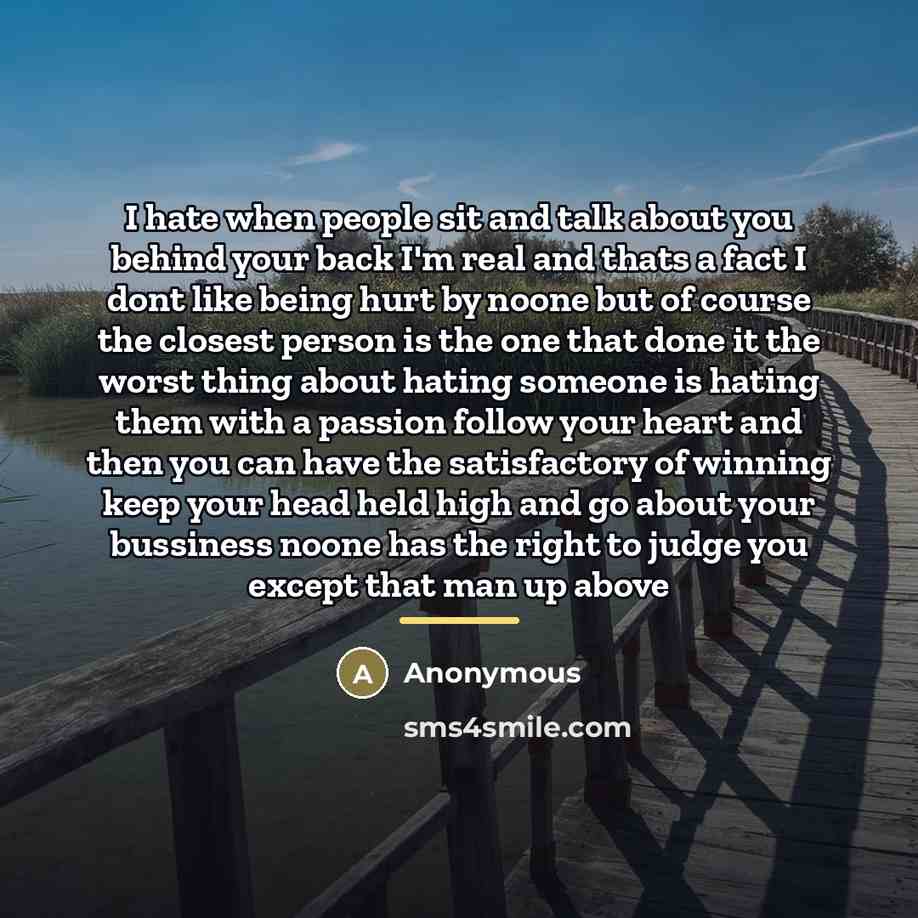 “I hate when people sit and talk about you behind…” quote by Anonymous