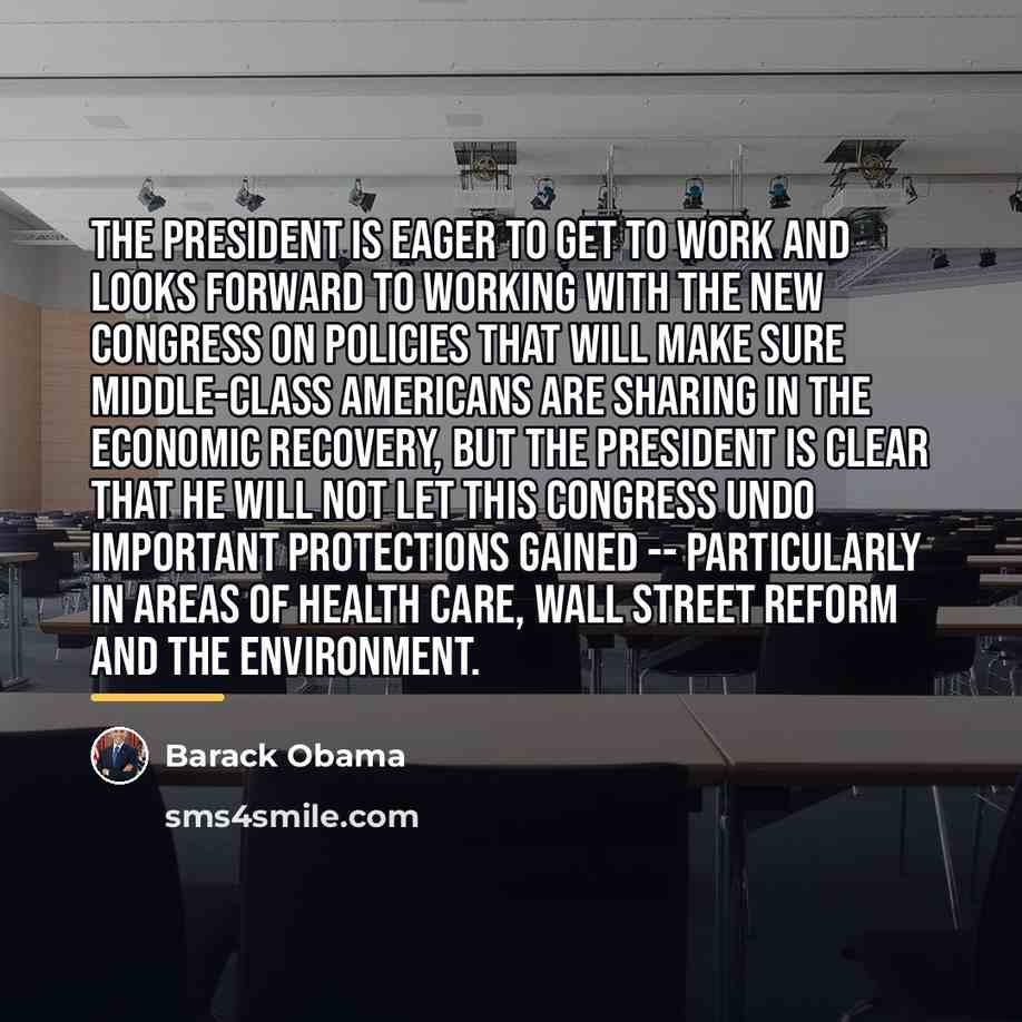 “The president is eager to get to work and looks…” quote by Barack Obama