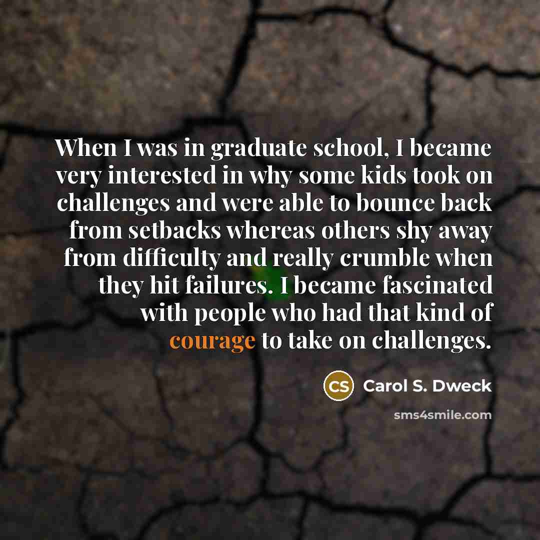“When I was in graduate school, I became very interested…” quote by Carol S. Dweck