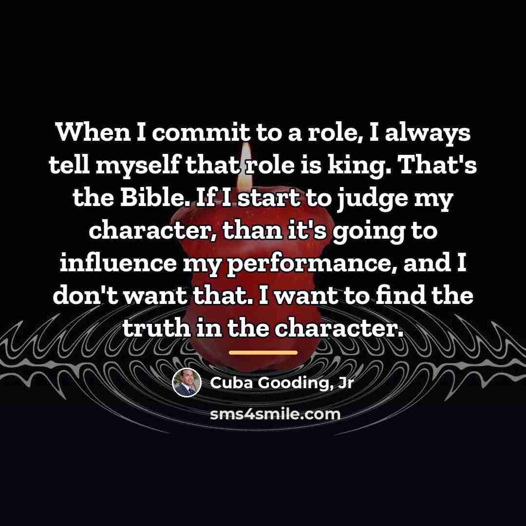 “When I commit to a role, I always tell myself…” quote by Cuba Gooding, Jr