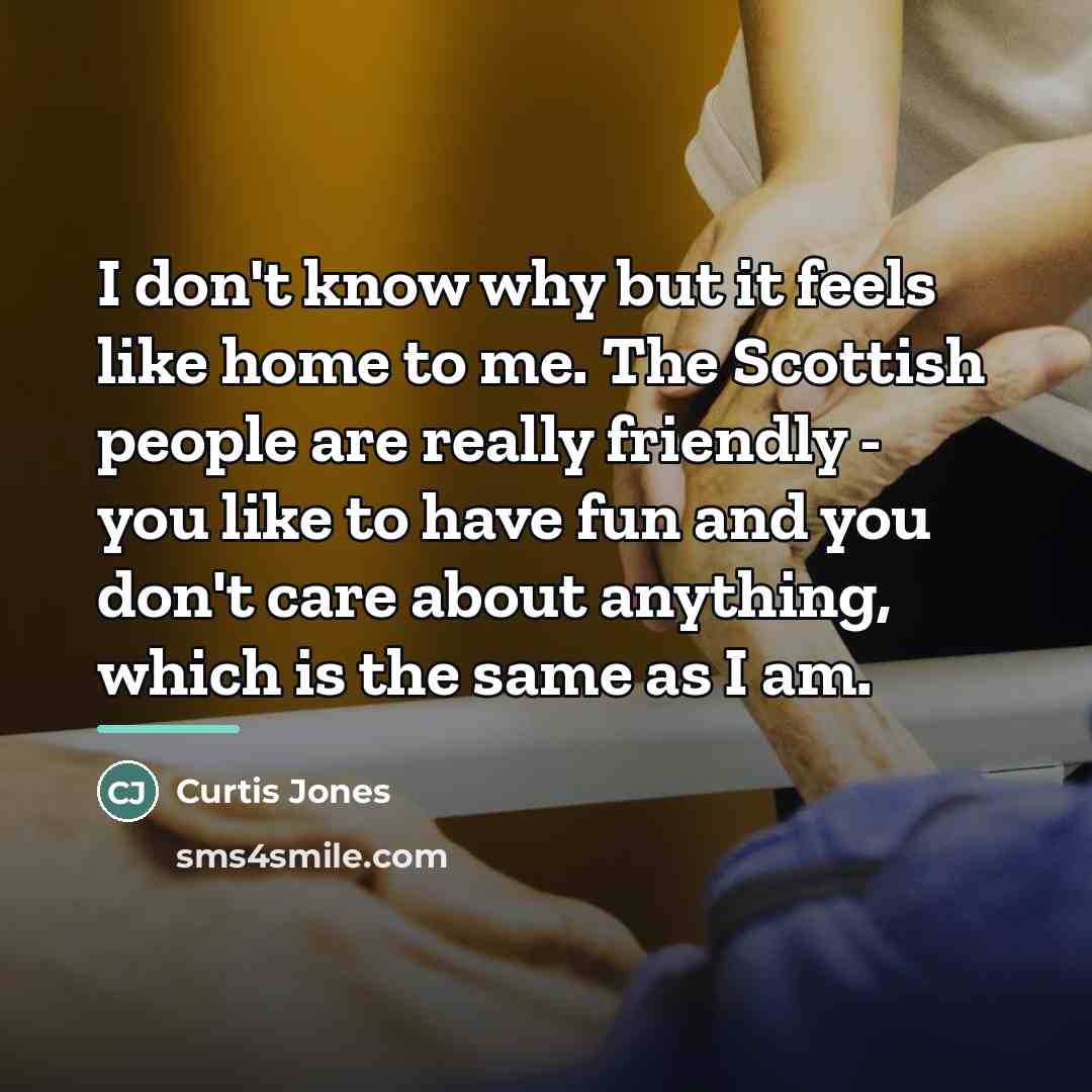 “I don't know why but it feels like home to…” quote by Curtis Jones